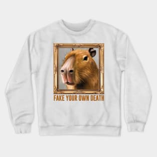 Fake Your Own Death Crewneck Sweatshirt